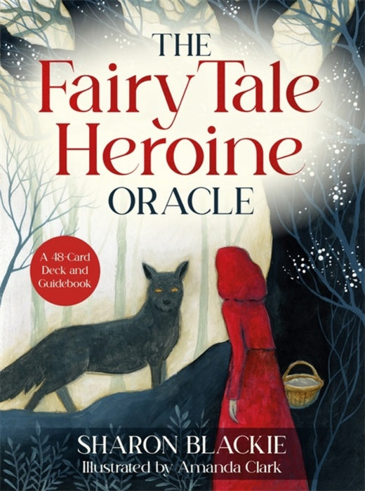 The Fairy Tale Heroine Oracle - Sharon Blackie, Amanda Clark