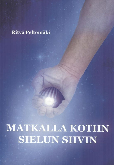 Matkalla kotiin sielun siivin - Ritva Peltomäki