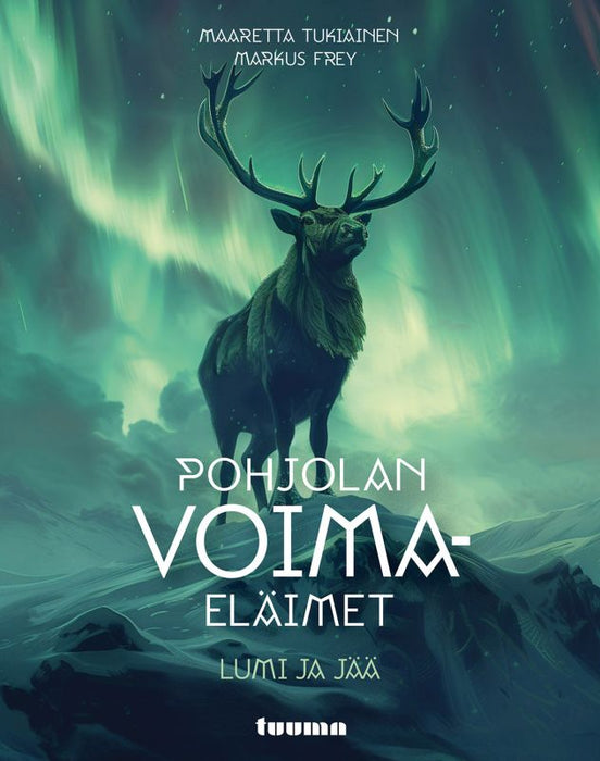 Pohjolan voimaeläimet: lumi ja jää - Maaretta Tukiainen ja Markus Frey