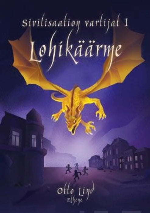 Lohikäärme Sivilisaation vartijat 1 - Otto Lind