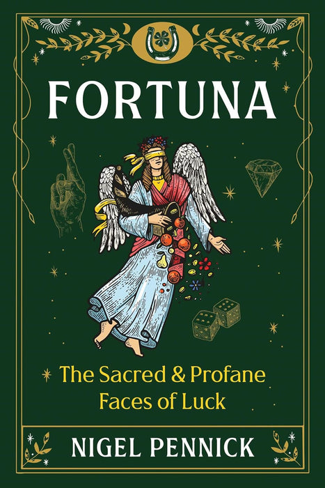 Fortuna, The sacred & profane faces of luck - Nigel Pennick