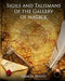 Sigils and Talismans of The Gallery of Magick: Printed Sigils and Talismans For Magickal Workers cover image