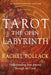 Tarot: The Open Labyrinth―40th Anniversary Edition: Understanding Your Journey Through the Cards cover image