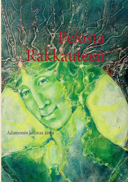 Pelosta Rakkauteen: Adamonin kolmas kirja (Finnish Edition) cover image