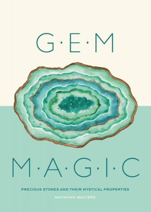 Mystical Crystals: Magical Stones and Gems - Cerridwen Greenleaf