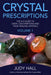 Crystal Prescriptions VOLUME 1 - The A-Z guide to over 1,200 symptoms and their healing crystals - Judy Hall - Tarotpuoti