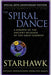 The Spiral Dance: A Rebirth of the Ancient Religion of the Goddess: 20th Anniversary Edition - Tarotpuoti