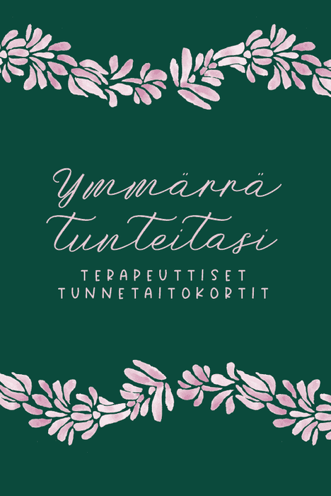 Ymmärrä tunteitasi - Hidasta Elämää